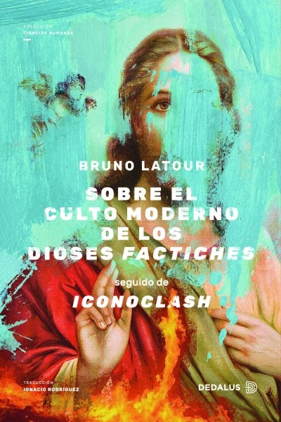 Sobre el culto moderno de los dioses factiches