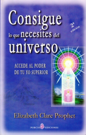 Consigue Lo Que Necesites Del Universo