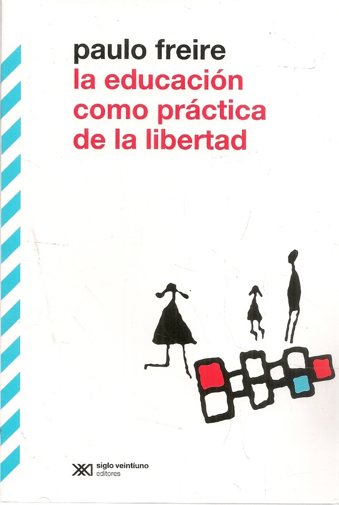 La educacion como practica de la libertad