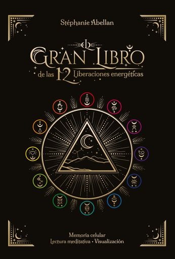 El gran libro de las 12 liberaciones energéticas