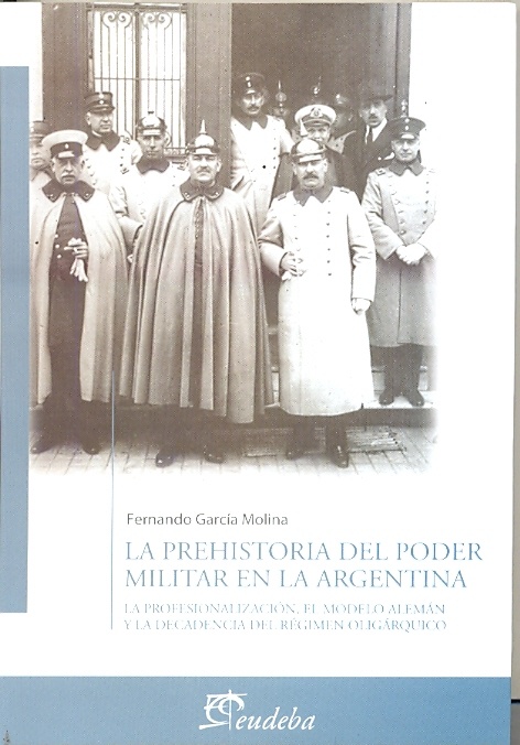 Prehistoria del poder militar en la Argentina