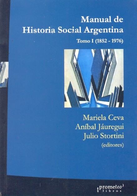 Manual de Historia Social Argentina Tomo I (1852-1976)