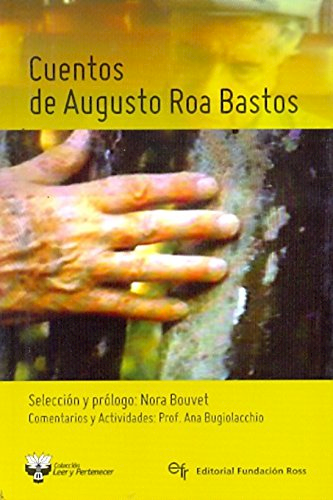 Cuentos De Augusto Roa Bastos