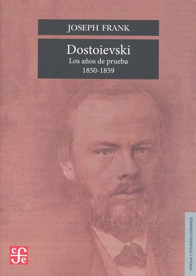 dostoievski. los años de prueba 1850-185