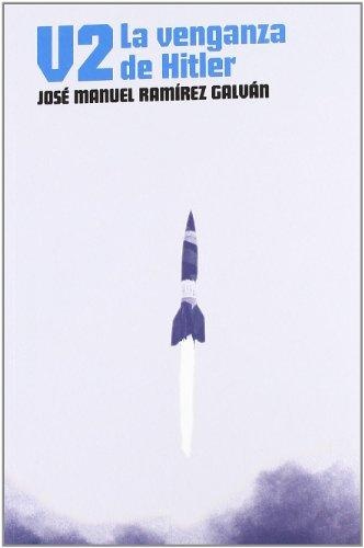 V2, la venganza de Hitler