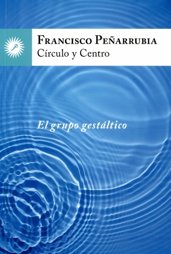Circulo Y Centro: El Grupo Gestaltico