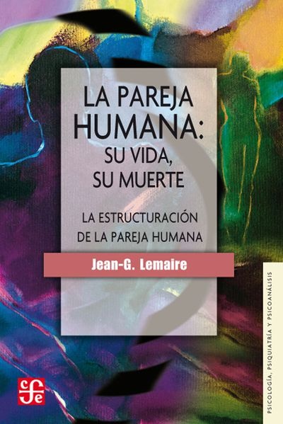 La Pareja humana: su vida, su muerte