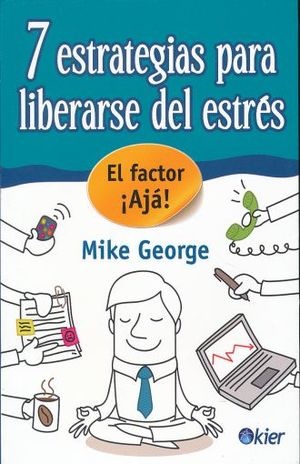 7 estrategias para liberarse del estres