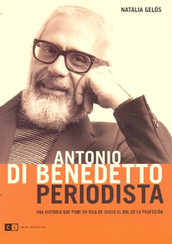 Antonio Di Benedetto Periodista