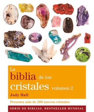 La biblia de los cristales. Volumen 2