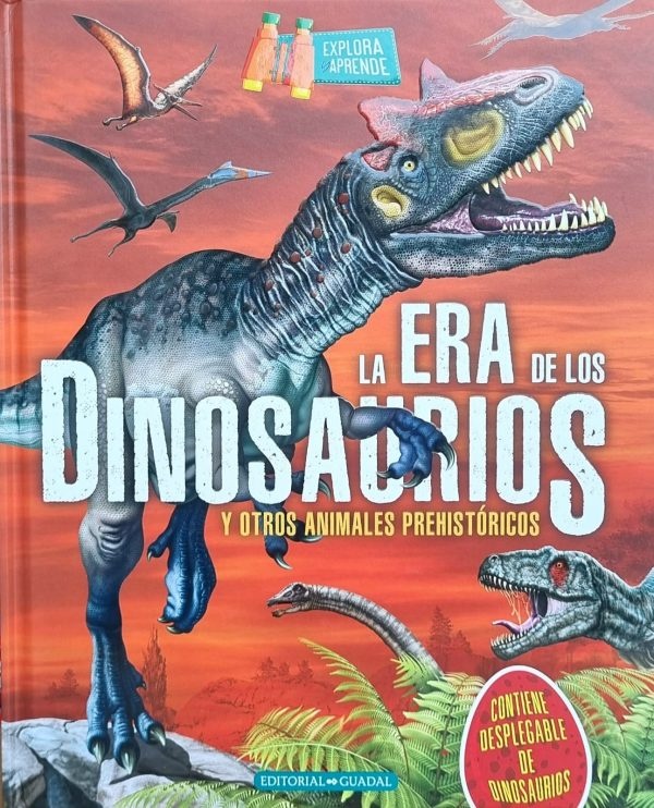 La era de los dinosaurios y otros animales prehistóricos