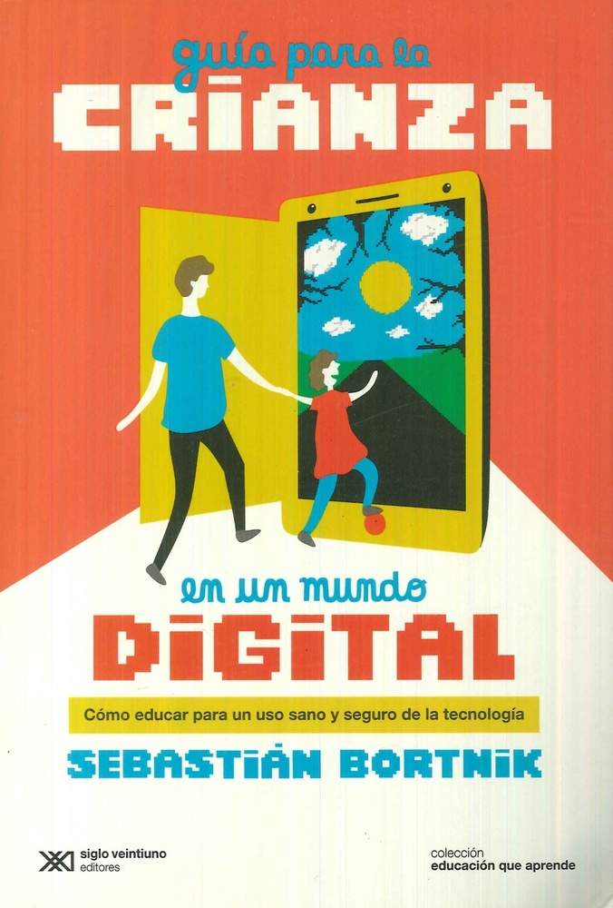 Guía para la crianza en un mundo digital