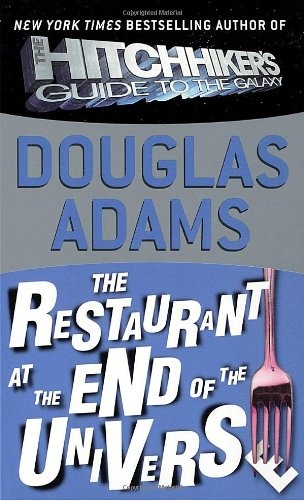 Hitchhiker`S Guide: The restaurant at the end of the Universe