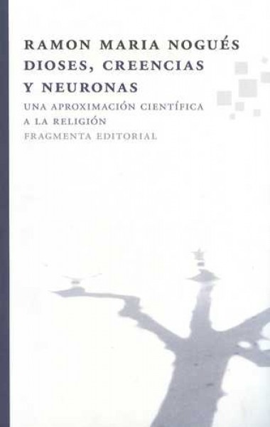 Dioses, creencias y neuronas