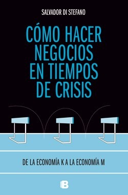 Cómo Hacer Negocios En Tiempos De Crisis
