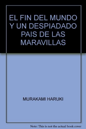 el Fin del mundo y un despiadado pais de las maravillas
