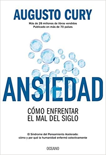 Ansiedad. Como enfrentar el mal del siglo