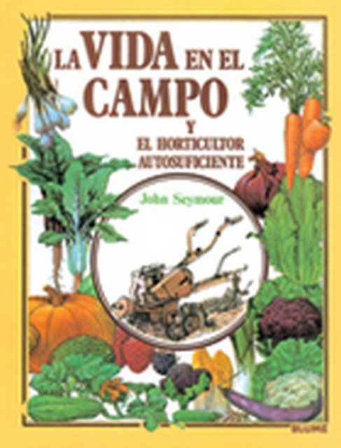 La Vida en el campo y el horticultor autosuficiente