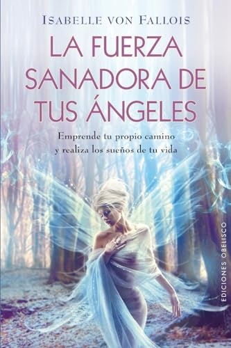 La Fuerza sanadora de tus angeles