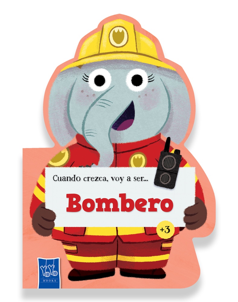 Cuando crezca voy a ser... Bombero