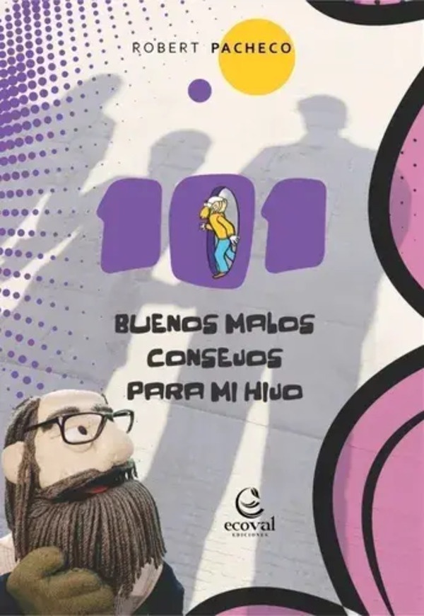 101 buenos malos consejos para mi hijo