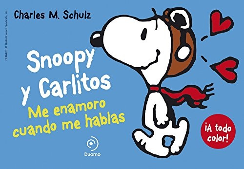 Snoopy y Carlitos. Me enamoro cuando me hablas