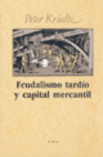 Feudalismo tardío y capital mercantil