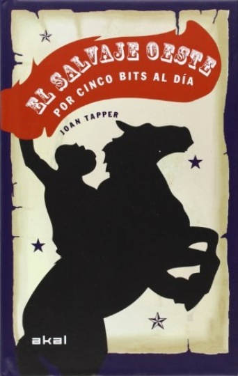 El Salvaje Oeste Por Cinco Bits Al Día