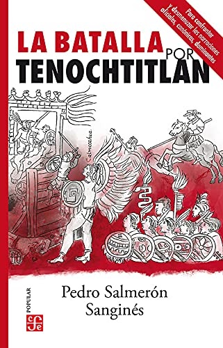 La batalla por Tenochtitlan