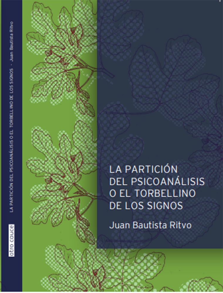 La particion del psicoanalisis o el torbellino de los signos