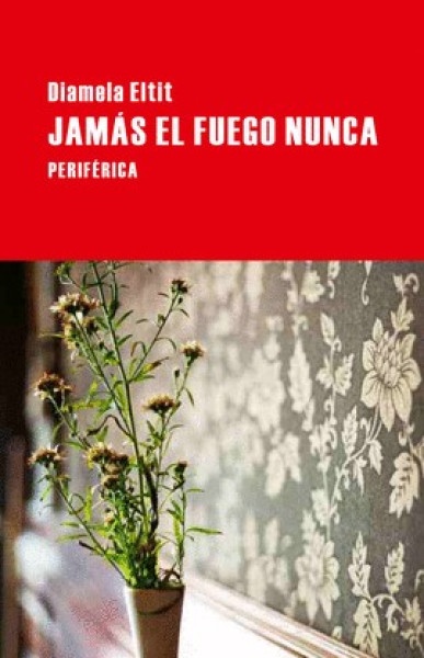 Jamas el fuego nunca