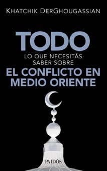Todo lo que necesitas saber sobre el conflicto en Medio Oriente