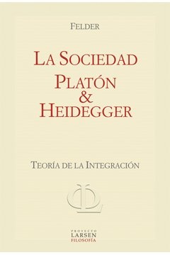 La Sociedad de Platon & Heidegger