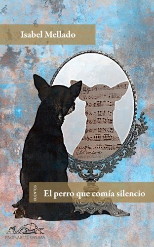 El perro que comia silencio