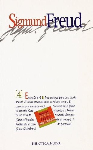 Tomo 4. Ensayos 26 al 45. Tres ensayos para una teoria sexual. Etc