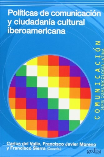Politicas de comunicacion y ciudadania cultural iberoamericana