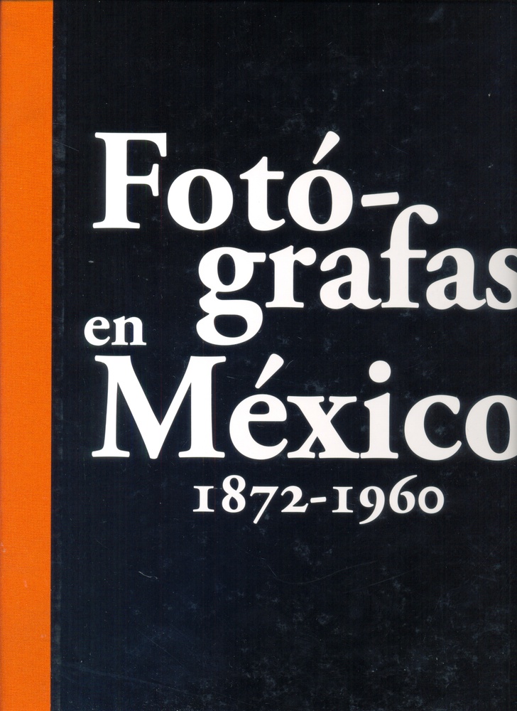 Fotografas en Mexico 1872-1960