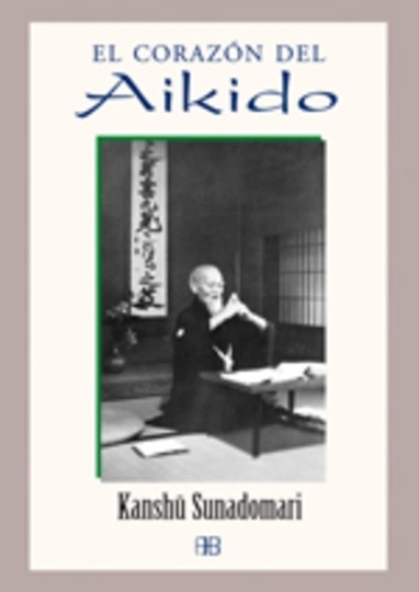 El Corazon Del Aikido
