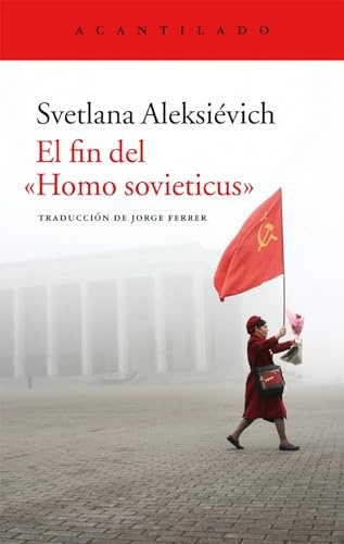 El fin del homo sovieticus
