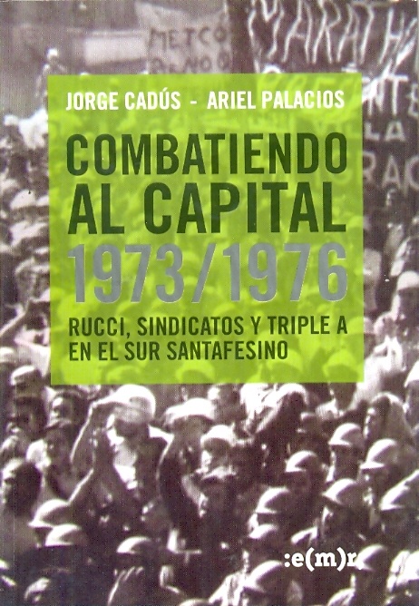 Combatiendo al capital 1973 / 1976