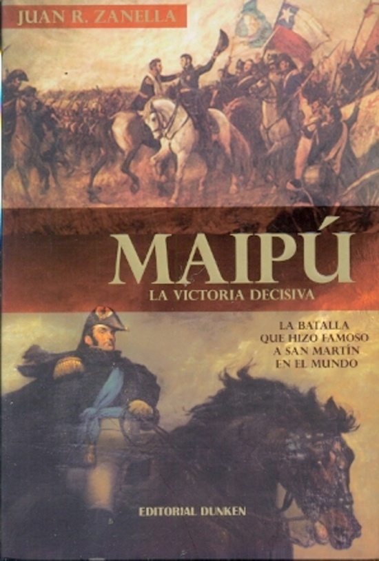 Maipu. La victoria decisiva