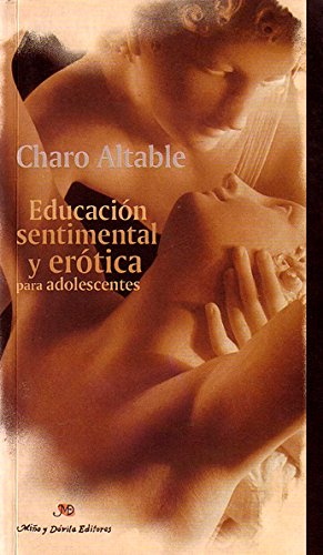 Educación sentimental y erótica para adolesc **