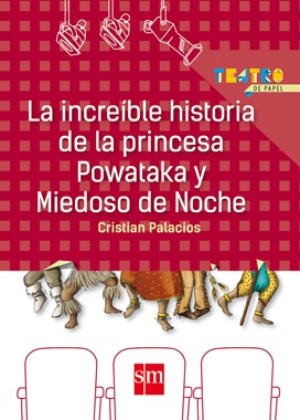 La increible historia de la Princesa Powataka y Miedoso de Noche