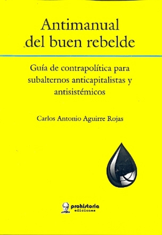 Antimanual del buen rebelde