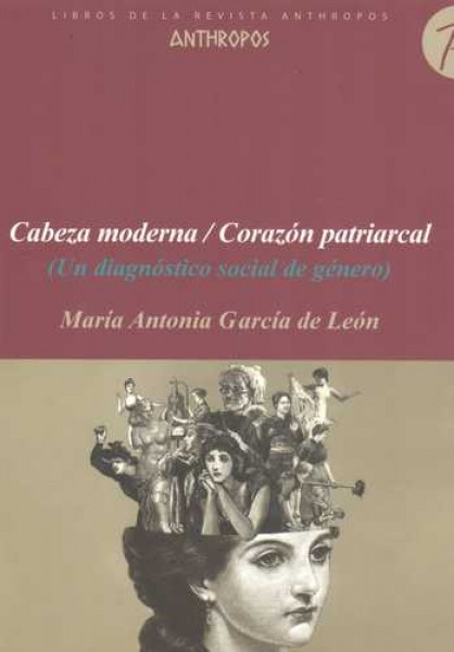 Cabeza moderna / Corazon patriarcal