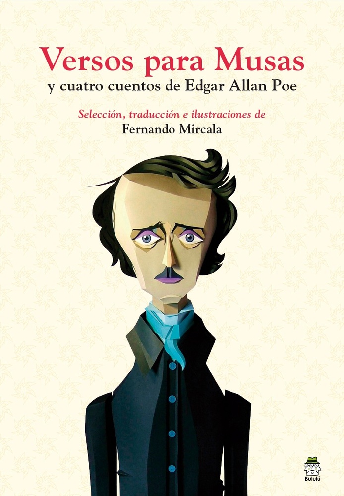 Versos para musas y cuatro cuentos de E. A. Poe