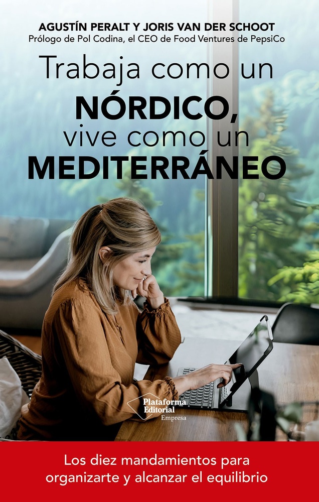 Trabaja como un nórdico y vivir como un mediterráneo