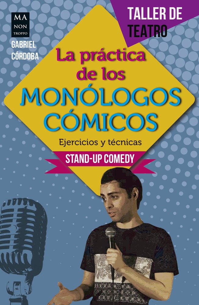 Practica de los monologos comicos, La. Stand up comedy
