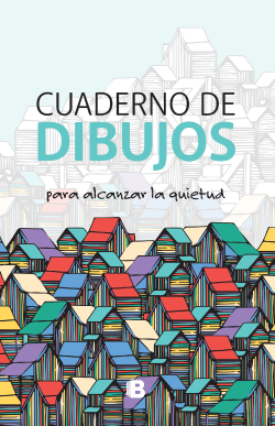 Cuadernos de dibujos para alcanzar la quietud
