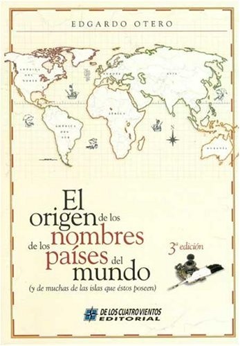 Origen de los nombres de los paises del mundo (Y de muchas de las islas que estos poseen)